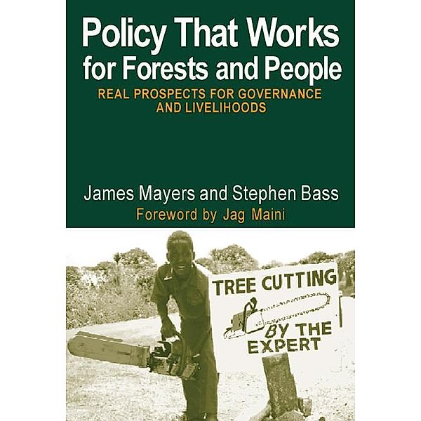 Policy That Works for Forests and People, James Mayers