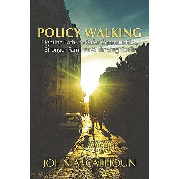 Policy Walking, John A. Calhoun