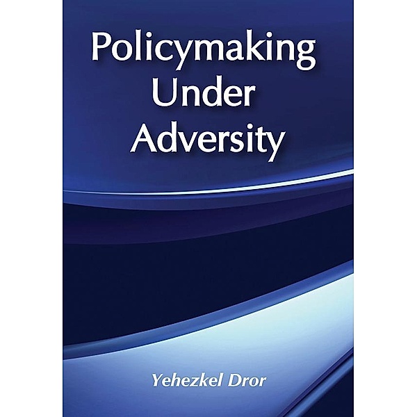 Policymaking under Adversity, Yehezkel Dror