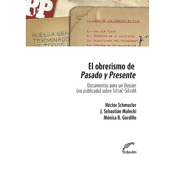 Poliedros: El obrerismo de pasado y presente, Héctor Schmucler, Mónica Gordillo, Sebastián Malecki