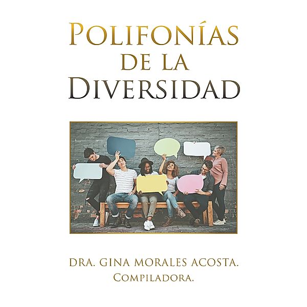 Polifonías De La Diversidad, Dra. Gina Morales Acosta