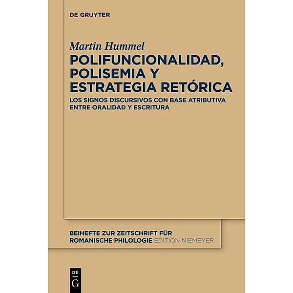 Polifuncionalidad, polisemia y estrategia retórica / Beihefte zur Zeitschrift für romanische Philologie Bd.374, Martin Hummel