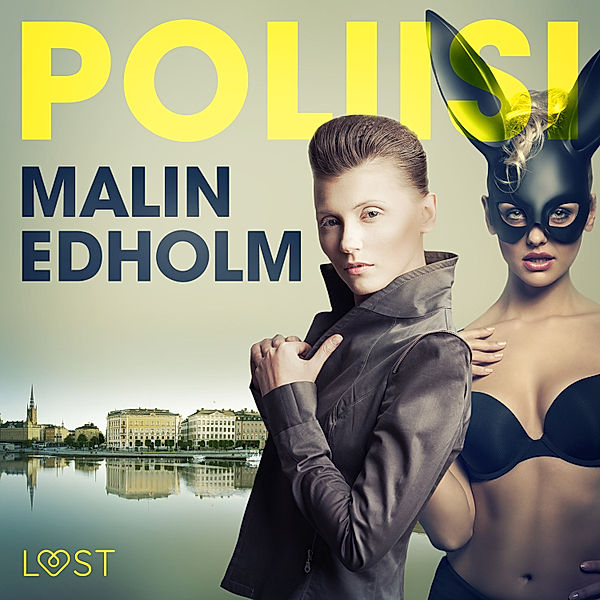 Poliisi - eroottinen novelli, Malin Edholm