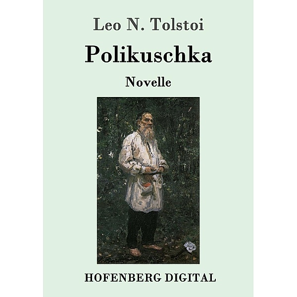 Polikuschka, Leo N. Tolstoi