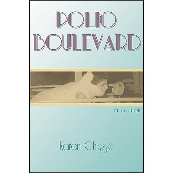 Polio Boulevard / Excelsior Editions, Karen Chase