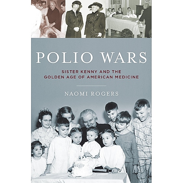 Polio Wars, Naomi Rogers