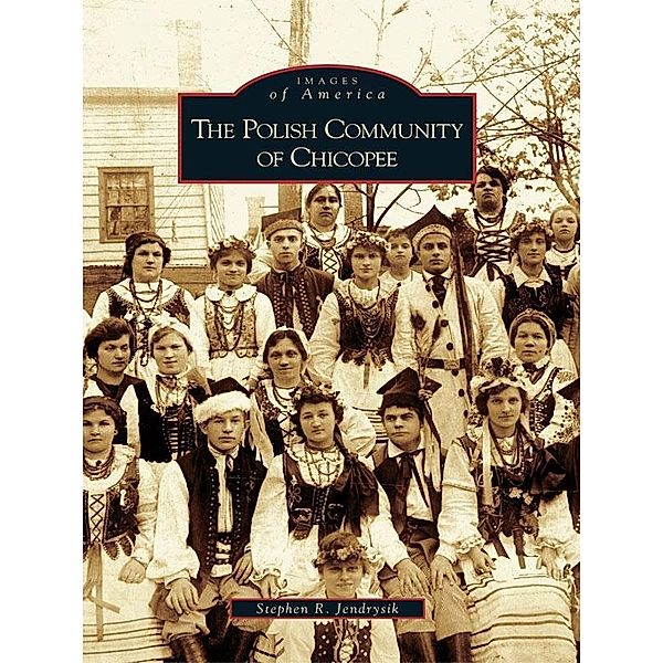 Polish Community of Chicopee, Stephen R. Jendrysik