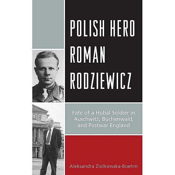 Polish Hero Roman Rodziewicz, Aleksandra Ziolkowska-Boehm