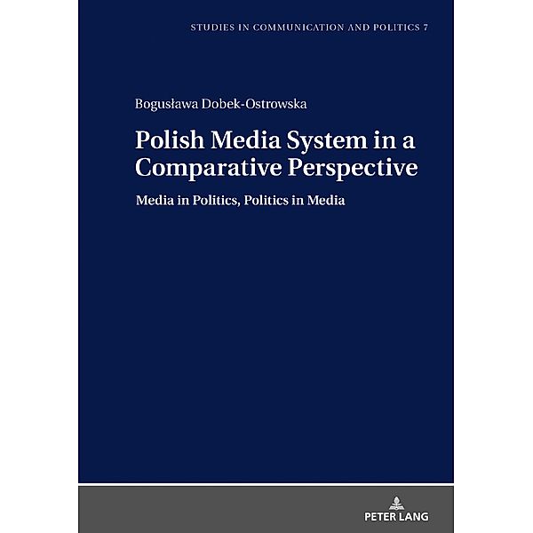 Polish Media System in a Comparative Perspective, Dobek-Ostrowska Boguslawa Dobek-Ostrowska
