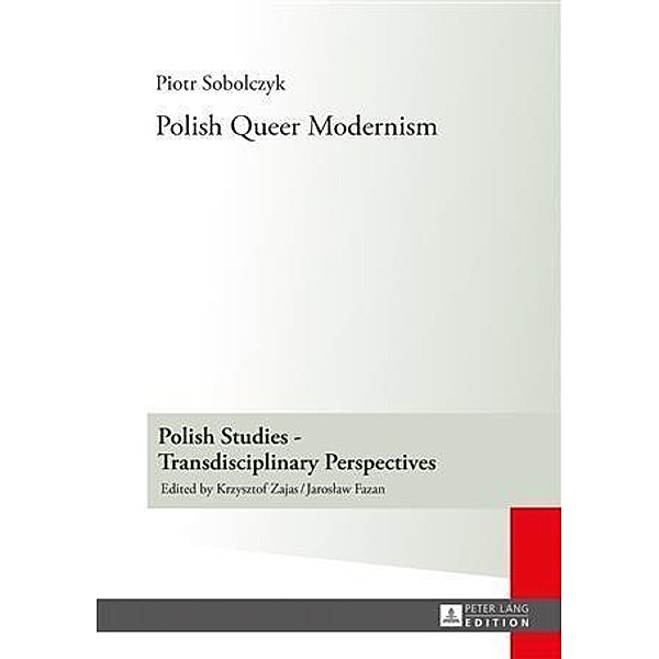 Polish Queer Modernism, Piotr Sobolczyk