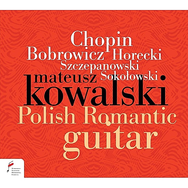 Polish Romantic Guitar, Mateusz Kowalski