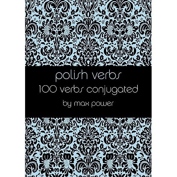 Polish Verbs (100 Conjugated Verbs) / Karibdis, Karibdis