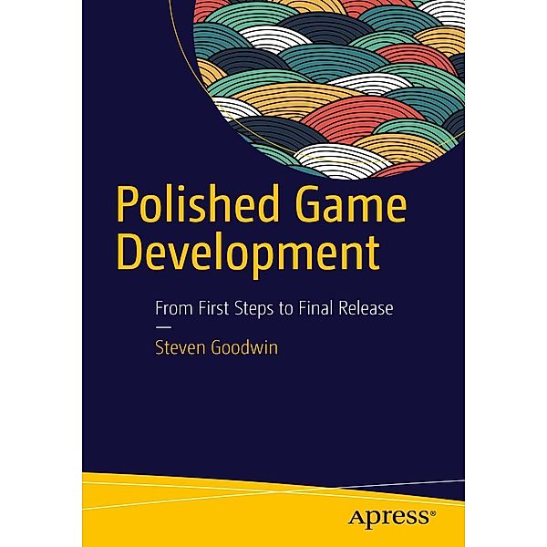 Polished Game Development, Steven Goodwin