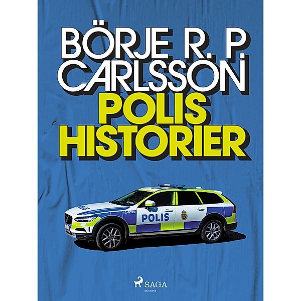 Polishistorier, Börje R P Carlsson