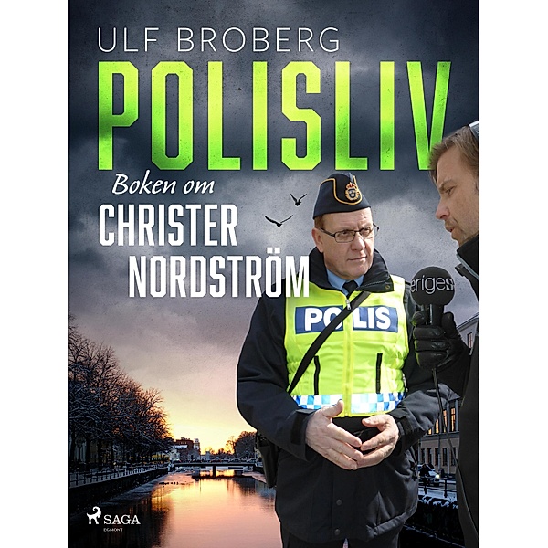 Polisliv: Boken om Christer Nordström, Ulf Broberg