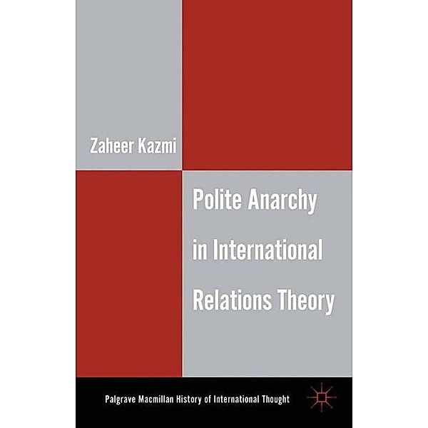 Polite Anarchy in International Relations Theory, Z. Kazmi