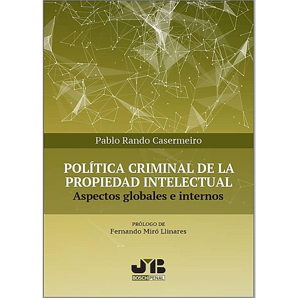 Política criminal de la propiedad intelectual, Pablo Rando Casermeiro