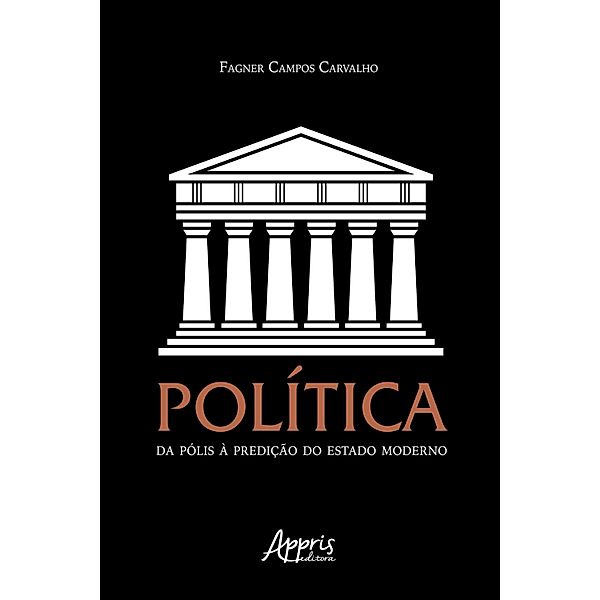 Política: Da Pólis à Predição do Estado Moderno, Da Pólis à Predição do Estado Moderno