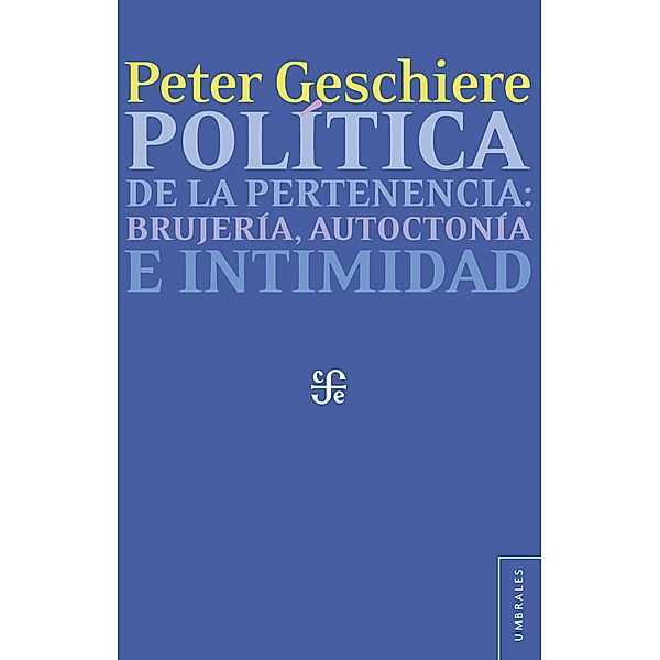Política de la pertenencia, Peter Geschiere