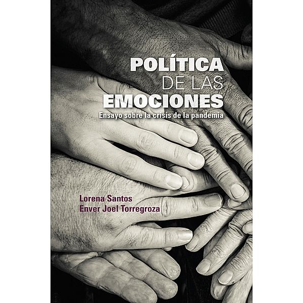 Política de las emociones / Ciencia política, Lorena Santos, Enver Joel Torregroza