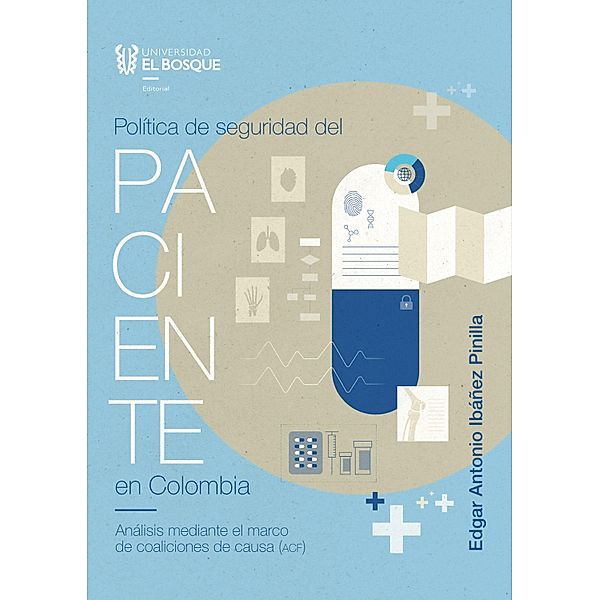 Política de seguridad del paciente en Colombia / Ciencias sociales, Edgar Antonio Ibáñez Pinilla