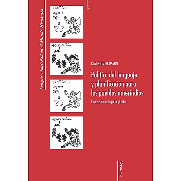 Política del lenguaje y planificación para los pueblos amerindios: Ensayos de ecología lingüística / Lengua y Sociedad en el Mundo Hispánico Bd.5, Klaus Zimmermann