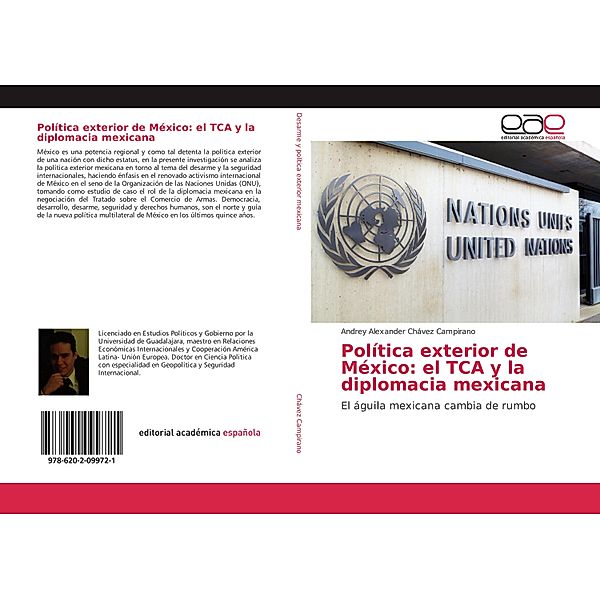 Política exterior de México: el TCA y la diplomacia mexicana, Andrey Alexander Chávez Campirano