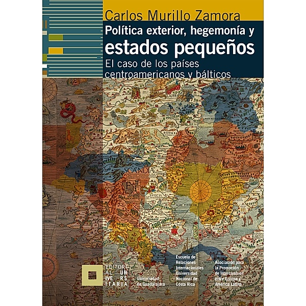Política exterior, hegemonía y estados pequeños, Carlos Murillo Zamora