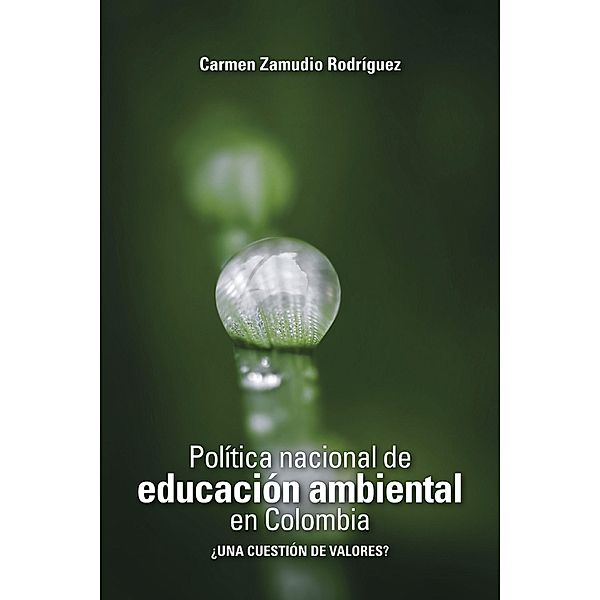 Política nacional de educación ambiental en Colombia / Medicina y Ciencias de la sañud, Carmen Zamudio-Rodríguez