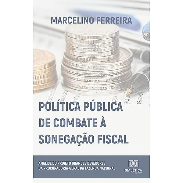 Política Pública de Combate à Sonegação Fiscal, Marcelino Ferreira