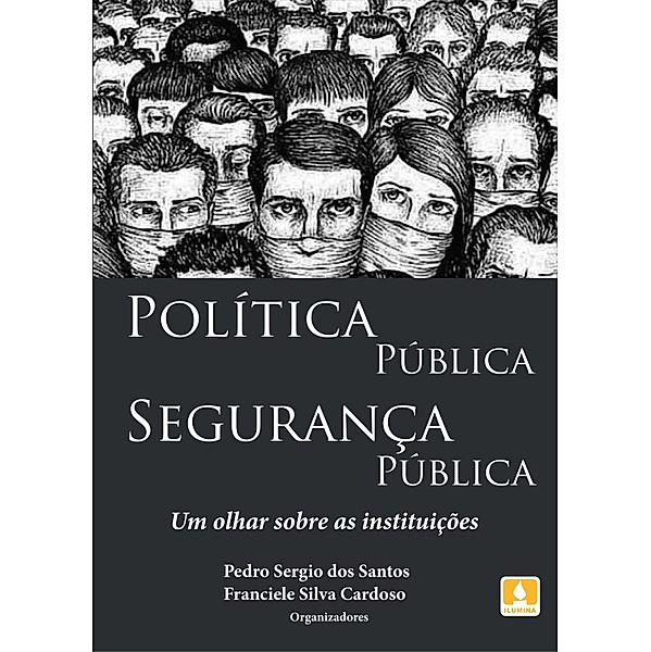 POLÍTICA PÚBLICA SEGURANÇA PÚBLICA, Pedro Sergio dos Santos, Franciele Silva Cardoso