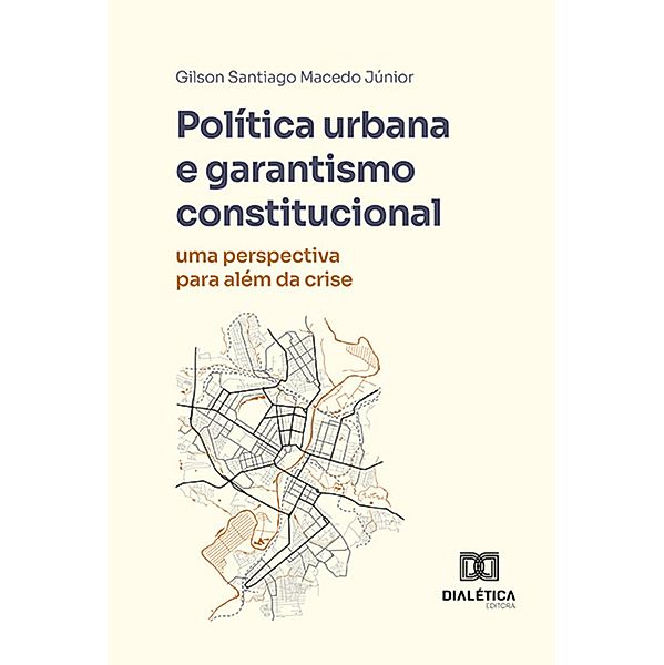 Política urbana e garantismo constitucional, Gilson Santiago Macedo Júnior