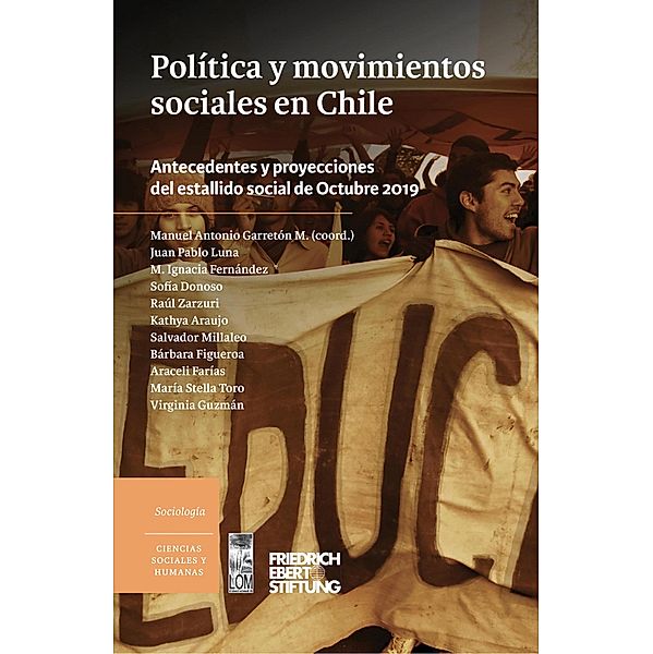 Política y movimientos sociales en Chile. Antecedentes y proyecciones del estallido social de Octubre de 2019, Varios Autores