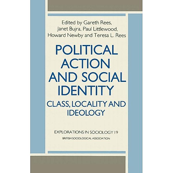 Political Action and Social Identity / Explorations in Sociology.
