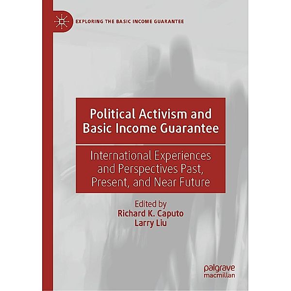 Political Activism and Basic Income Guarantee / Exploring the Basic Income Guarantee