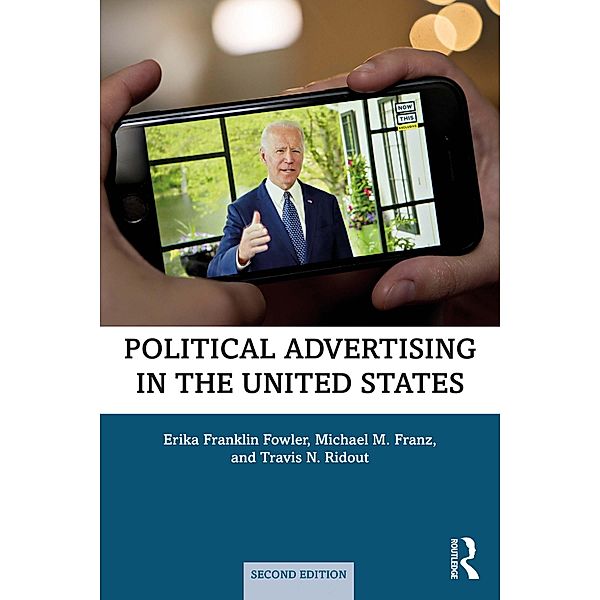 Political Advertising in the United States, Erika Franklin Fowler, Michael Franz, Travis Ridout