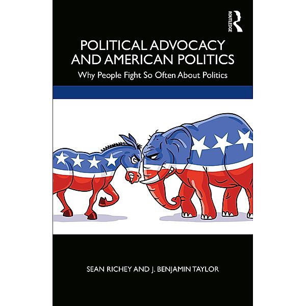 Political Advocacy and American Politics, Sean Richey, J. Benjamin Taylor