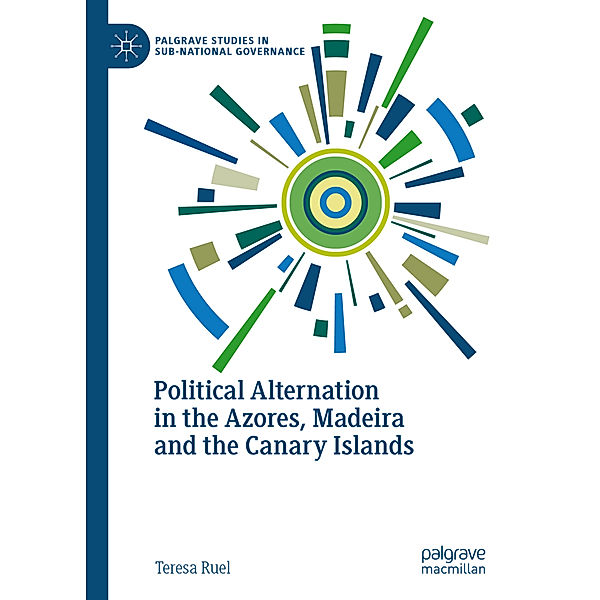 Political Alternation in the Azores, Madeira and the Canary Islands, Teresa Ruel