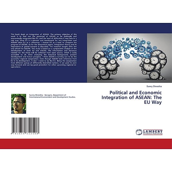 Political and Economic Integration of ASEAN: The EU Way, Sunny Shrestha