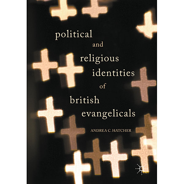 Political and Religious Identities of British Evangelicals, Andrea C. Hatcher