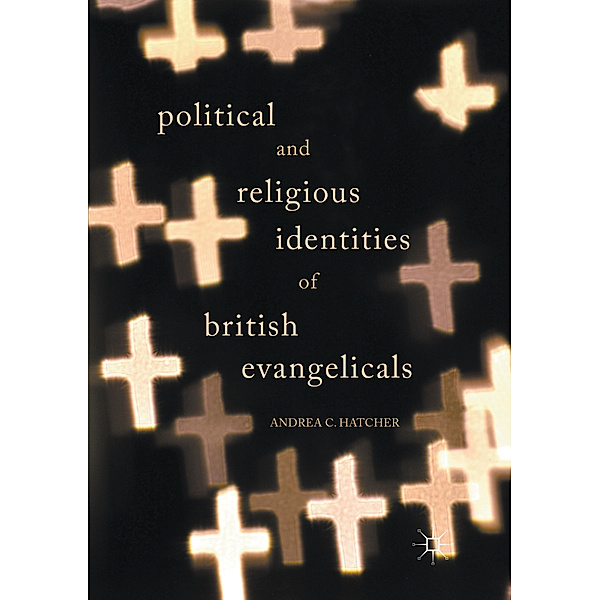 Political and Religious Identities of British Evangelicals, Andrea C. Hatcher