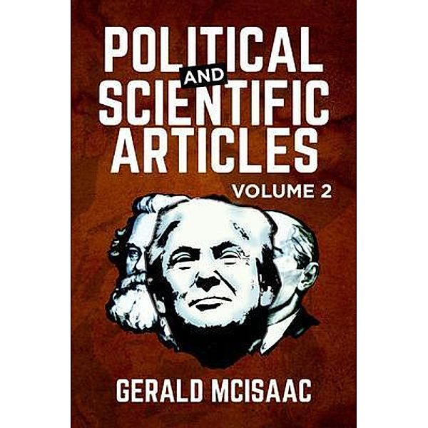 Political and Scientific Articles / BookTrail Publishing, Gerald McIsaac