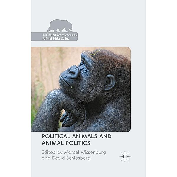 Political Animals and Animal Politics / The Palgrave Macmillan Animal Ethics Series