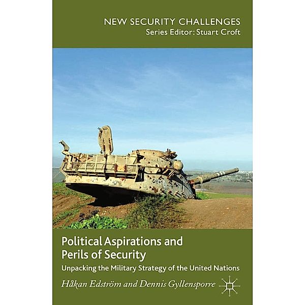 Political Aspirations and Perils of Security / New Security Challenges, H. Edström, D. Gyllensporre