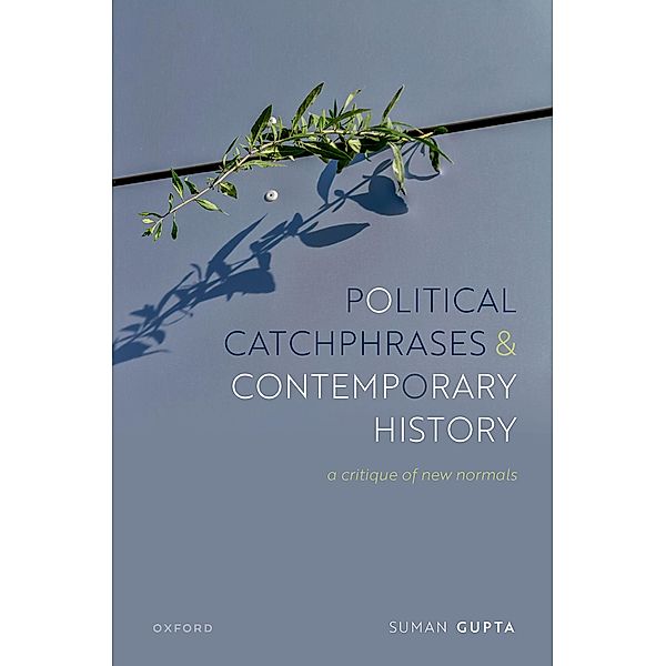 Political Catchphrases and Contemporary History, Suman Gupta