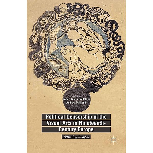Political Censorship of the Visual Arts in Nineteenth-Century Europe