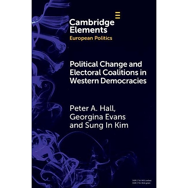 Political Change and Electoral Coalitions in Western Democracies, Peter A. Hall, Georgina Evans, Sung In Kim