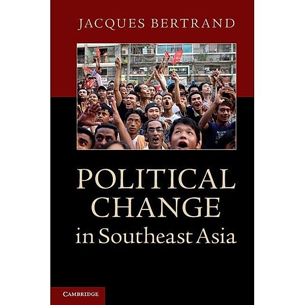 Political Change in Southeast Asia, Jacques Bertrand