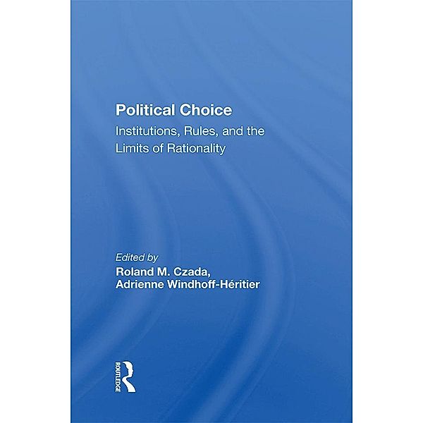 Political Choice, Roland M Czada, Adrienne Windhoff-Heritier