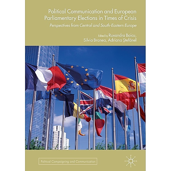 Political Communication and European Parliamentary Elections in Times of Crisis / Political Campaigning and Communication